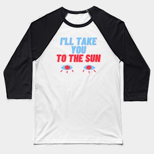 TO THE SUN - Strange English Translated Bootleg Baseball T-Shirt